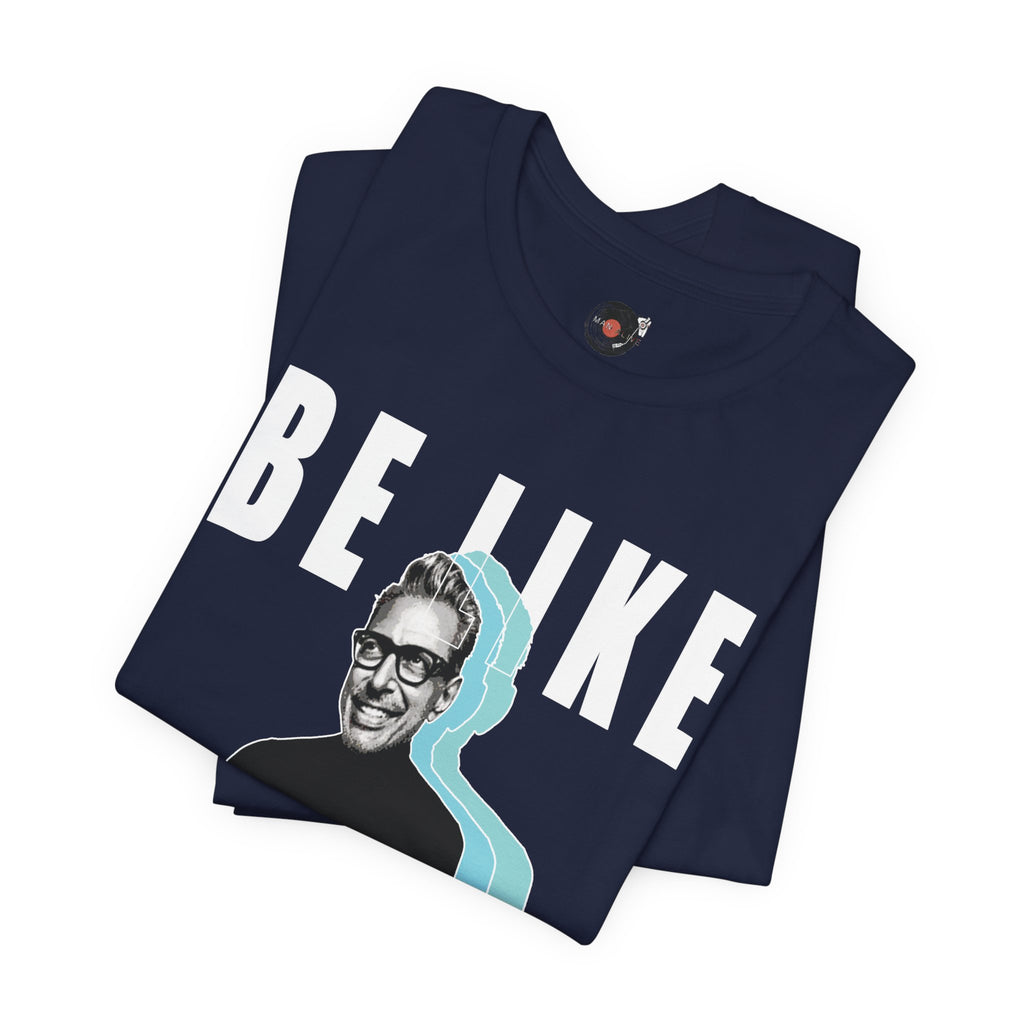 Be Like Jeff portrait T-Shirt | Jeff Goldblum retro typography