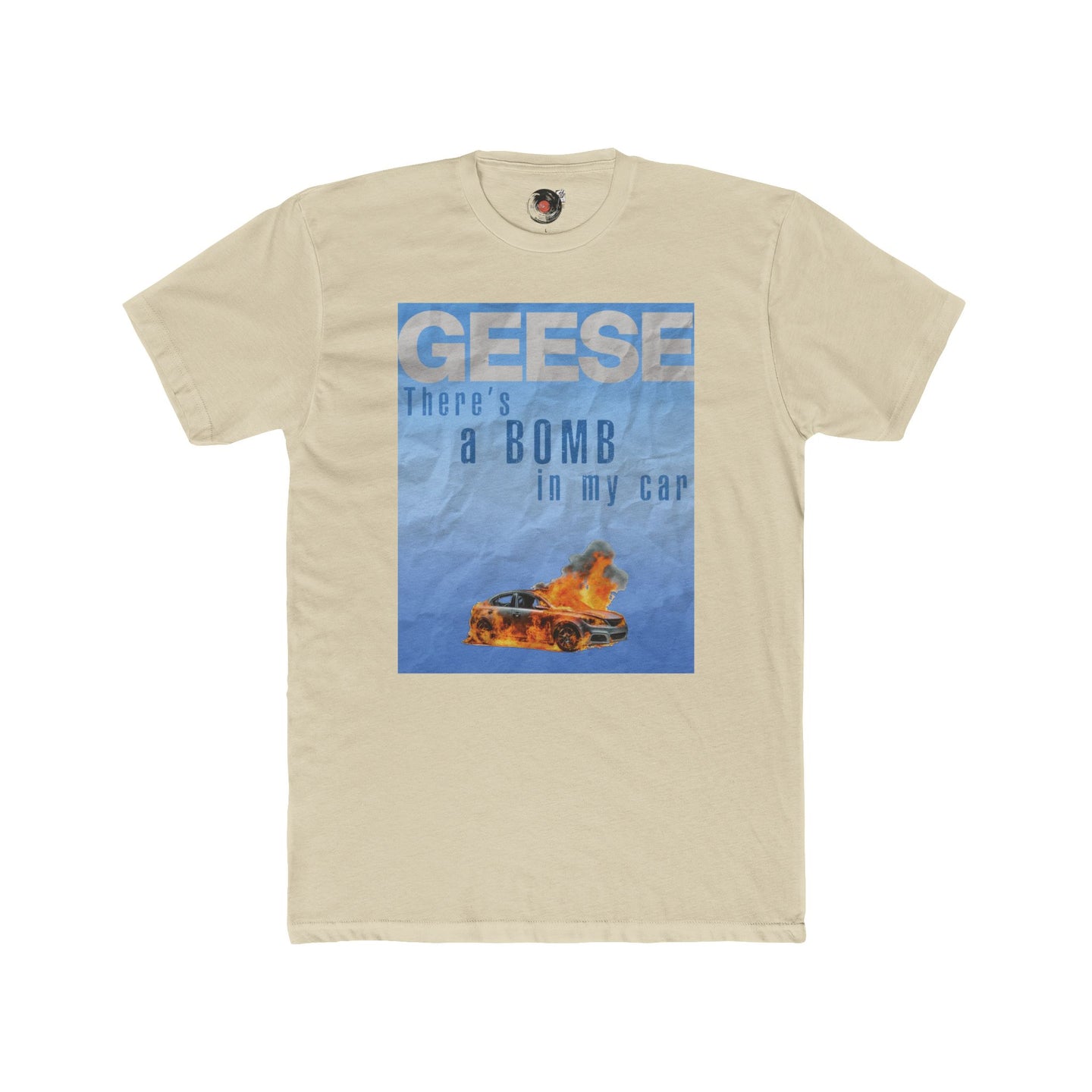 GEESE There's a Bomb in My Car T-Shirt | Flaming Car Graphic Tee