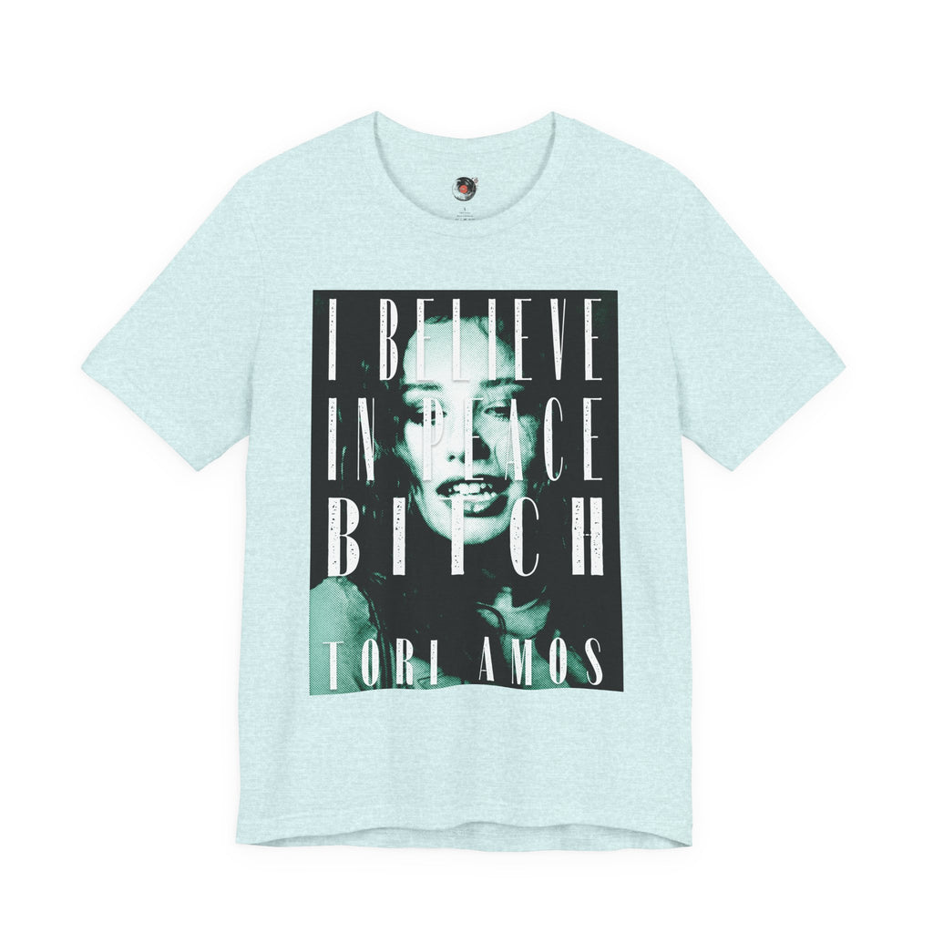Tori Amos I Believe in Peace Bitch Tee | T-Shirt