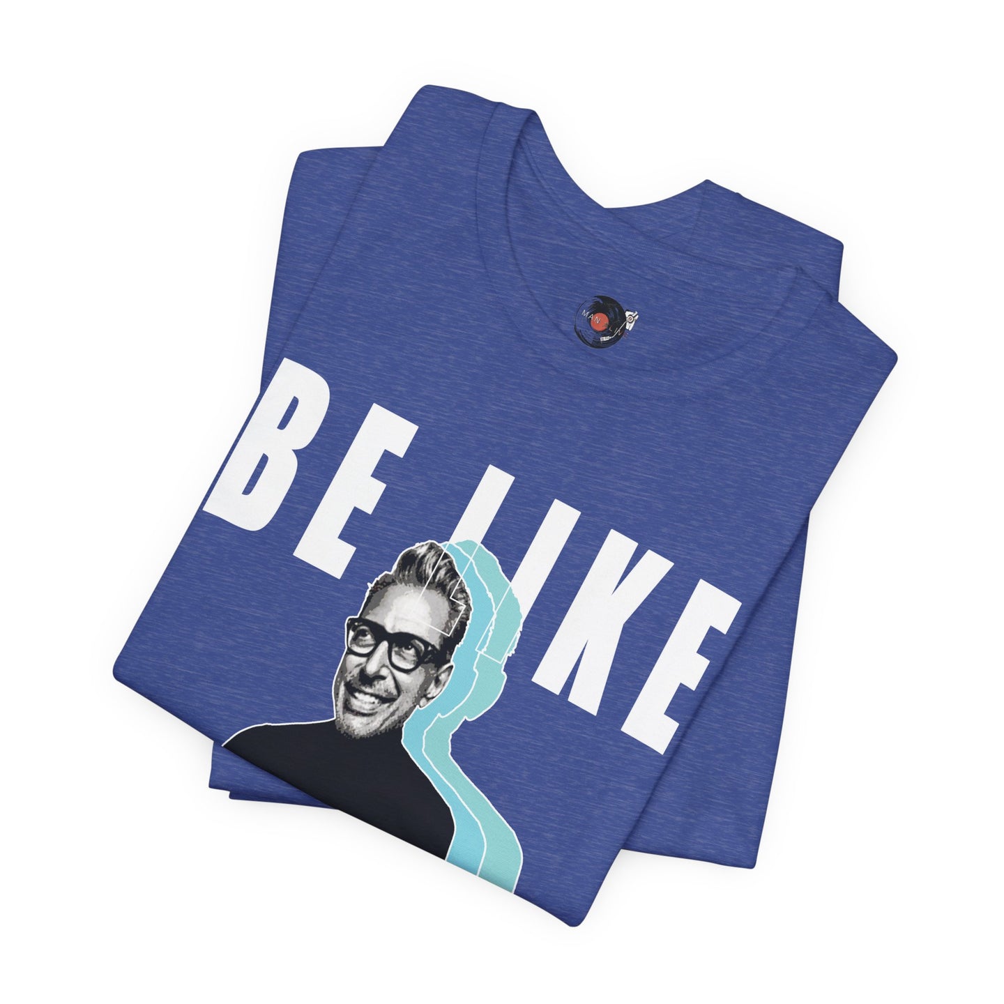 Be Like Jeff portrait T-Shirt | Jeff Goldblum retro typography