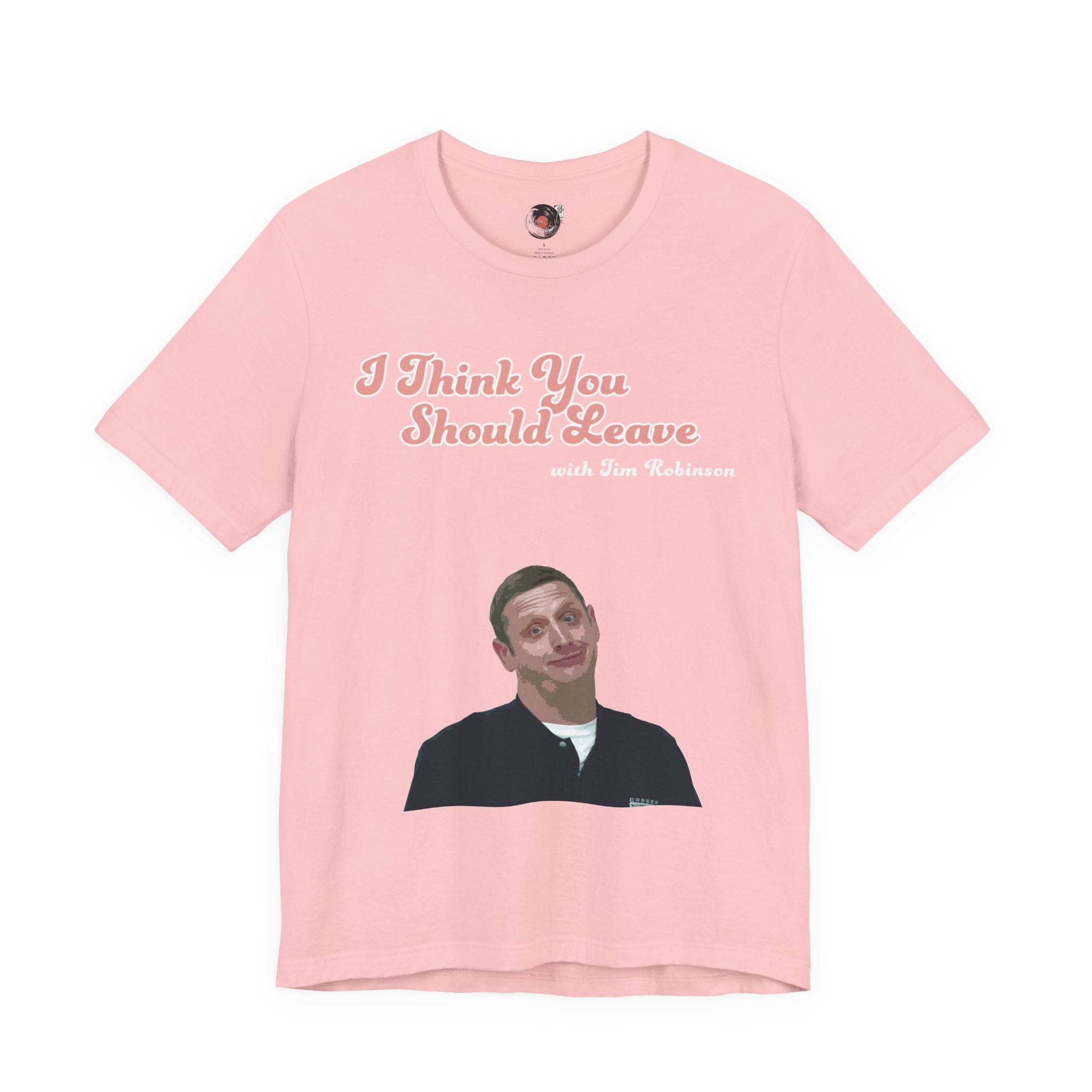 I Think You Should Leave Tee | Comedy TV Show T-Shirt