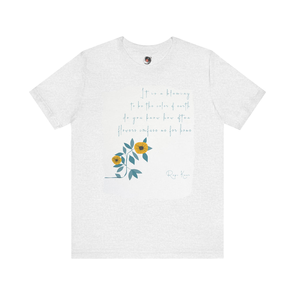 Rupi Kaur Sunflower Floral Quote Tee | Minimal Poetry Tee