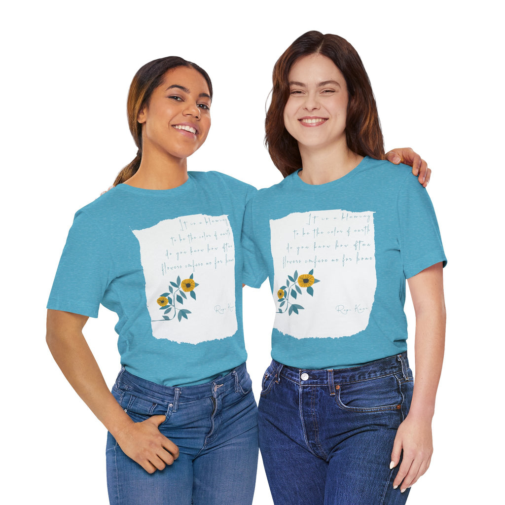 Rupi Kaur Sunflower Floral Quote Tee | Minimal Poetry Tee