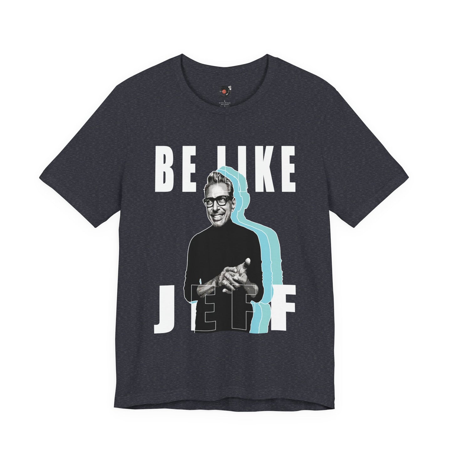 Be Like Jeff portrait T-Shirt | Jeff Goldblum retro typography