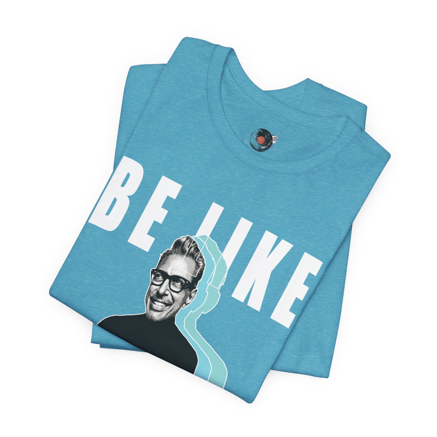 Be Like Jeff portrait T-Shirt | Jeff Goldblum retro typography