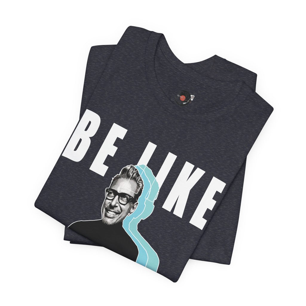 Be Like Jeff portrait T-Shirt | Jeff Goldblum retro typography