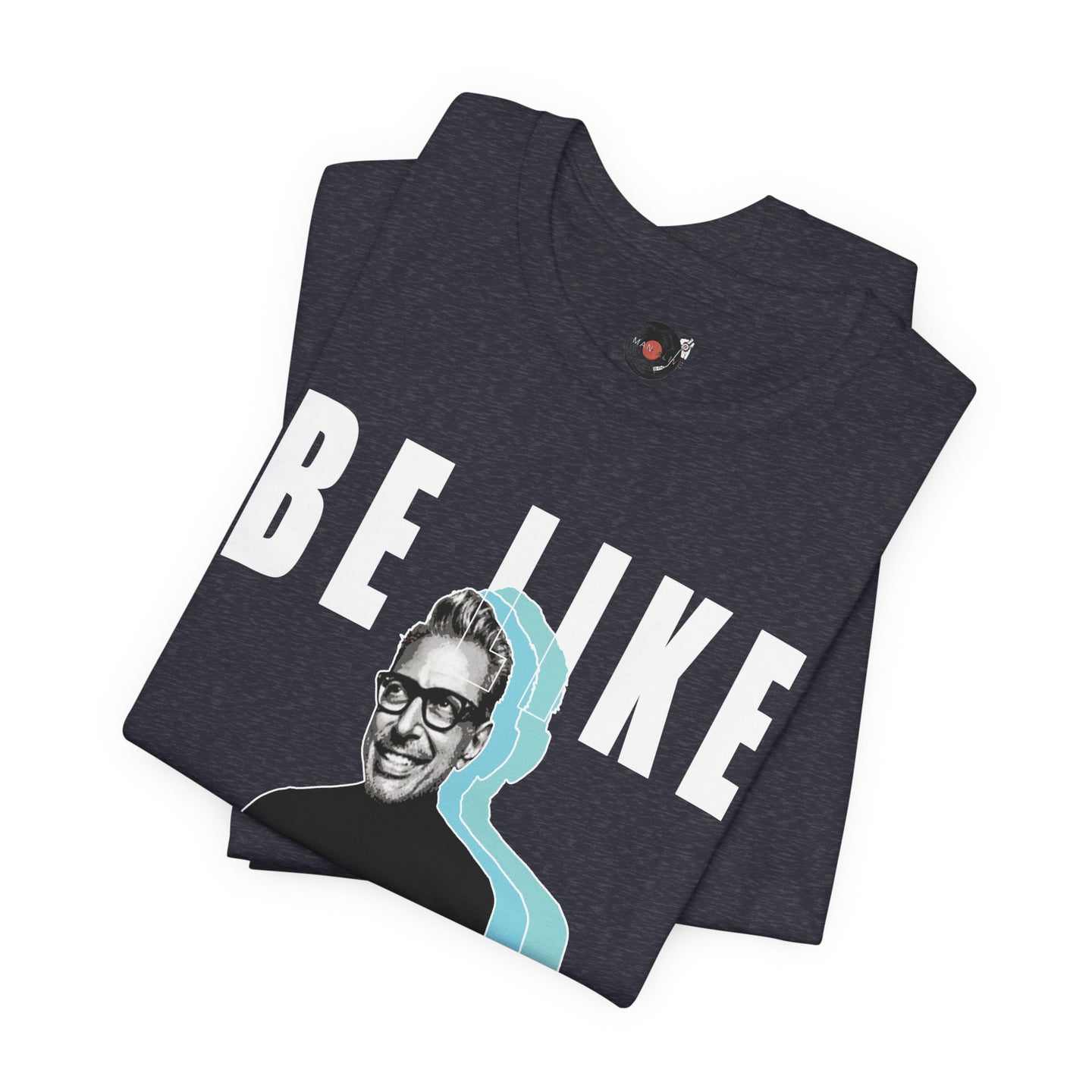 Be Like Jeff portrait T-Shirt | Jeff Goldblum retro typography
