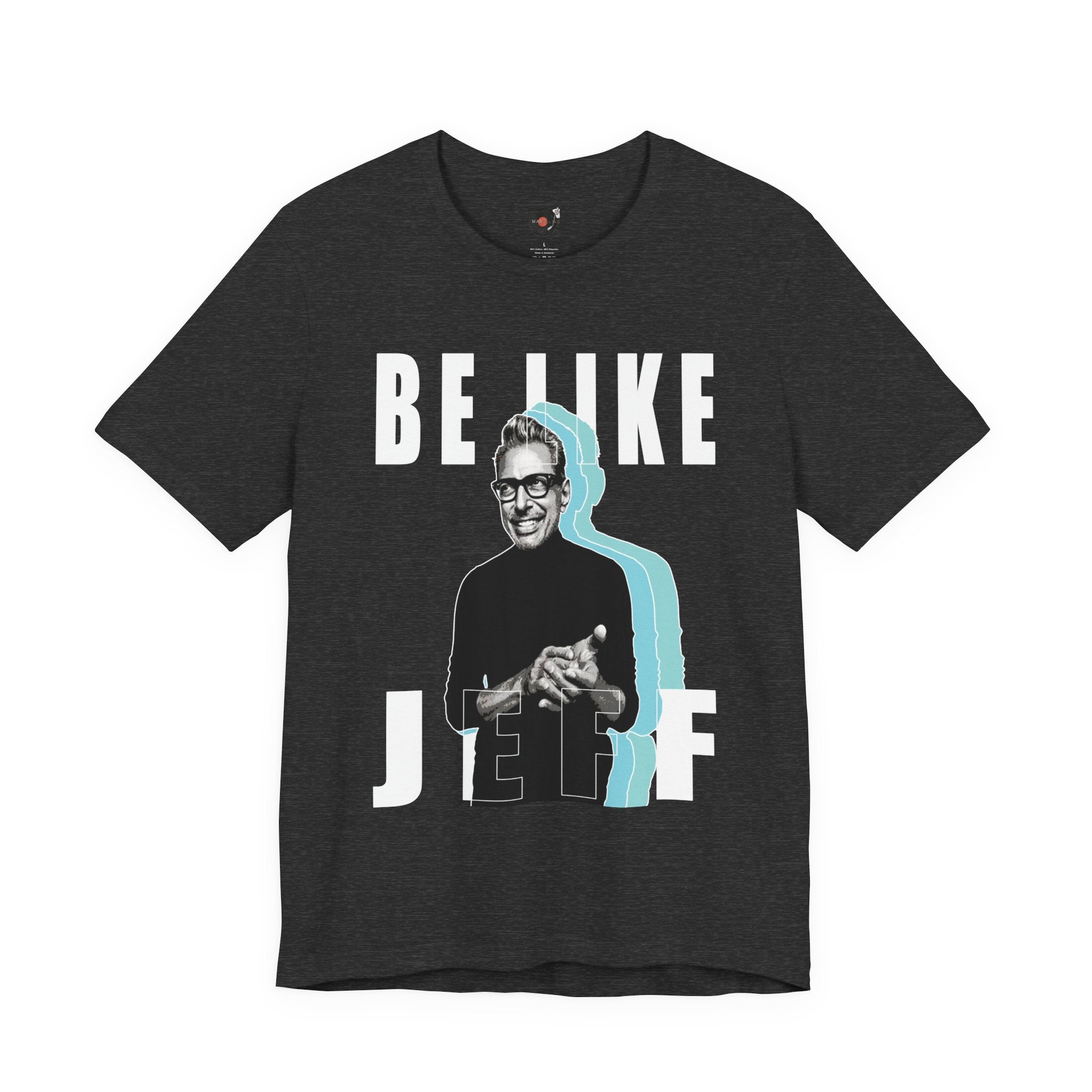 Be Like Jeff portrait T-Shirt | Jeff Goldblum retro typography