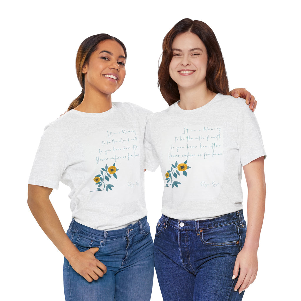 Rupi Kaur Sunflower Floral Quote Tee | Minimal Poetry Tee