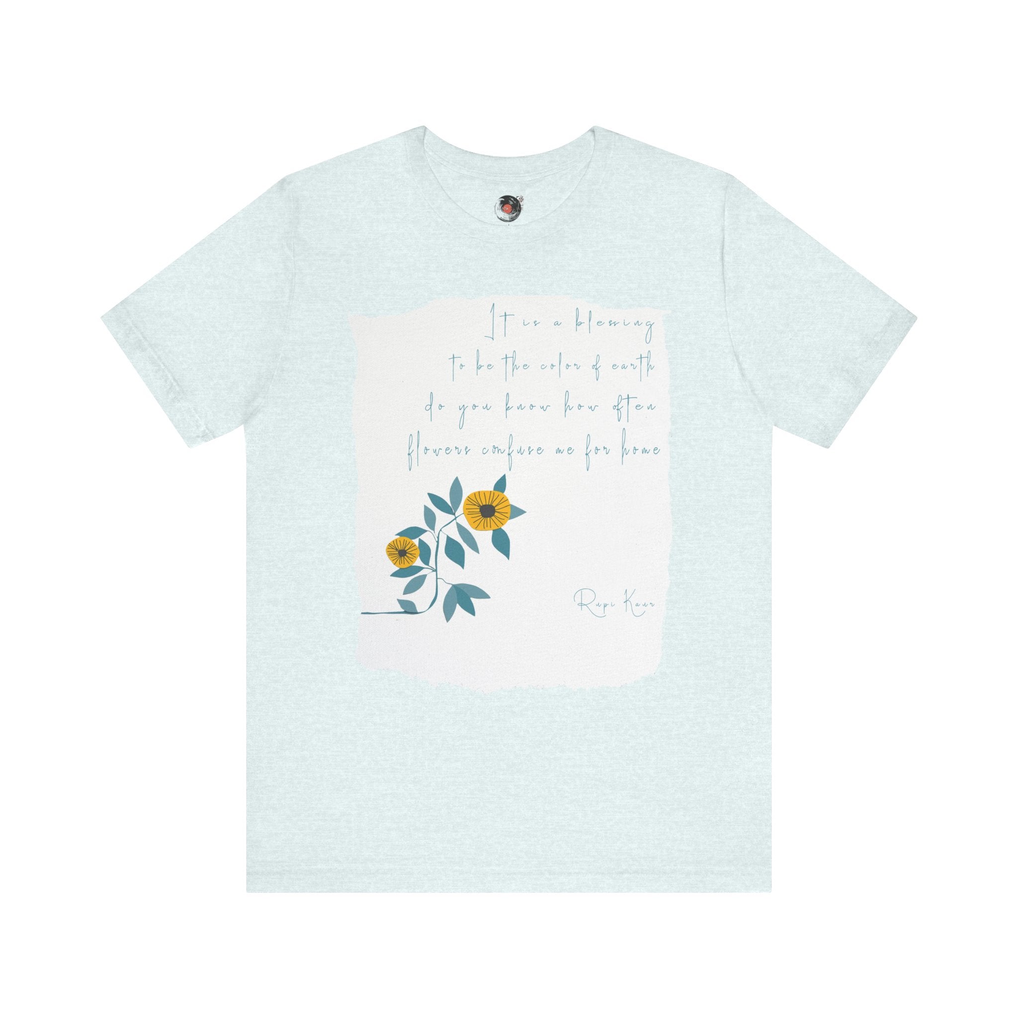 Rupi Kaur Sunflower Floral Quote Tee | Minimal Poetry Tee