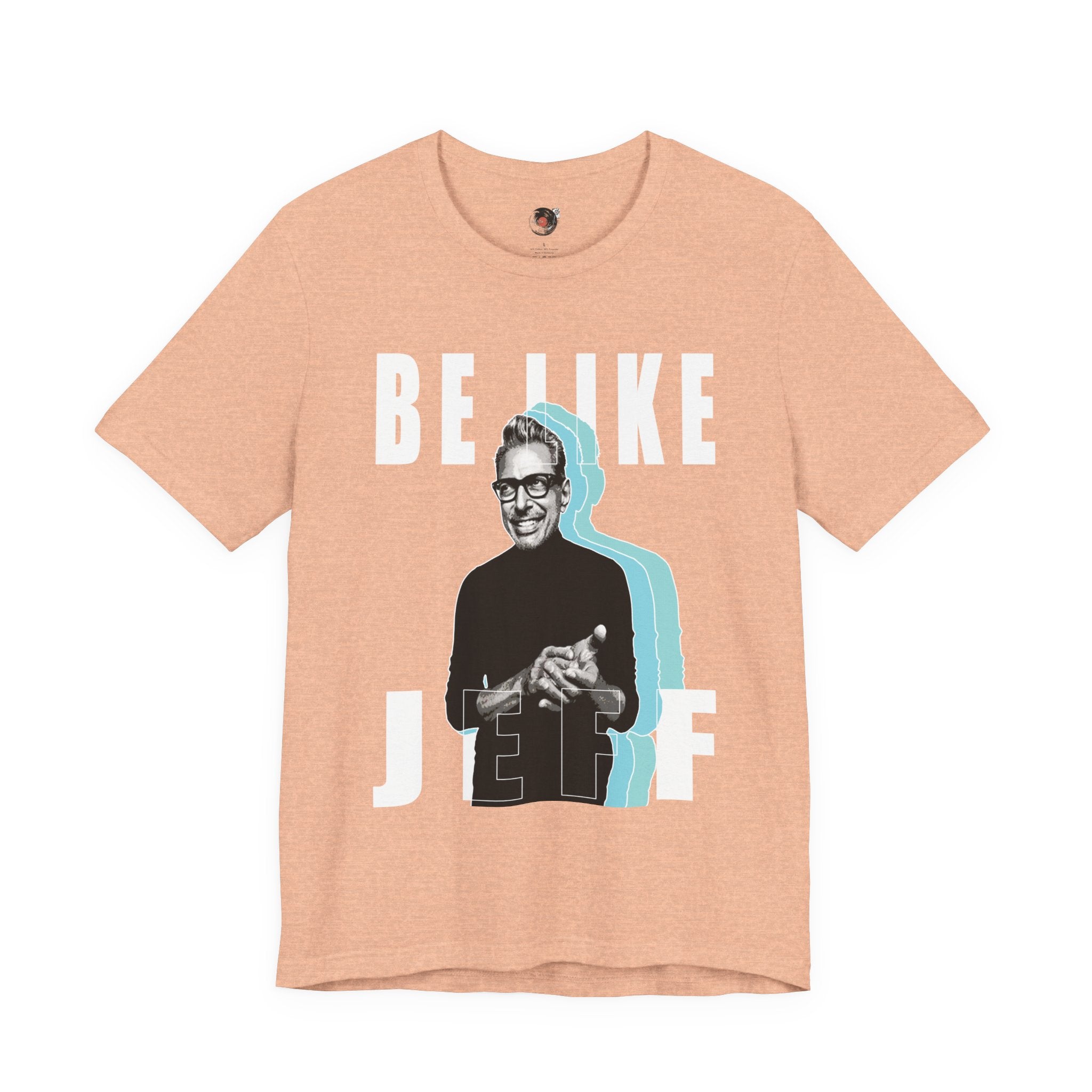 Be Like Jeff portrait T-Shirt | Jeff Goldblum retro typography