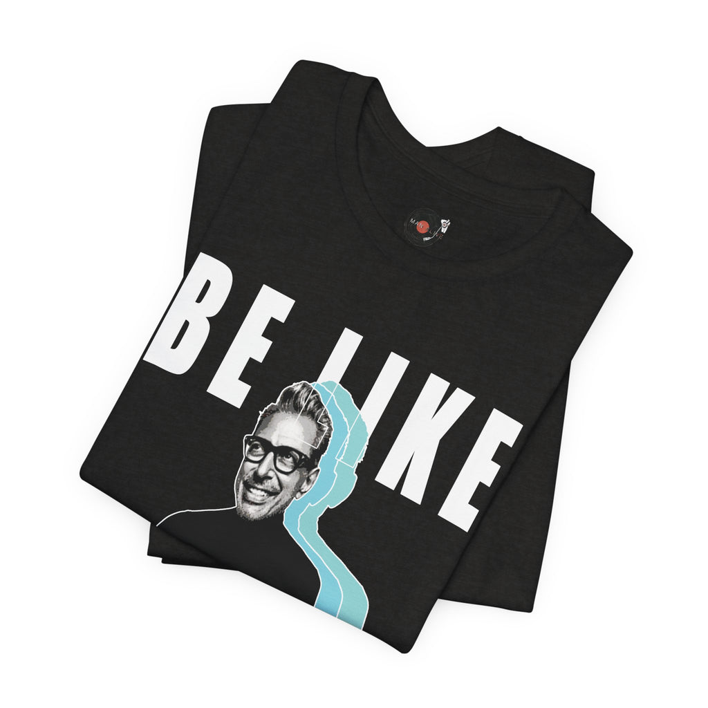 Be Like Jeff portrait T-Shirt | Jeff Goldblum retro typography
