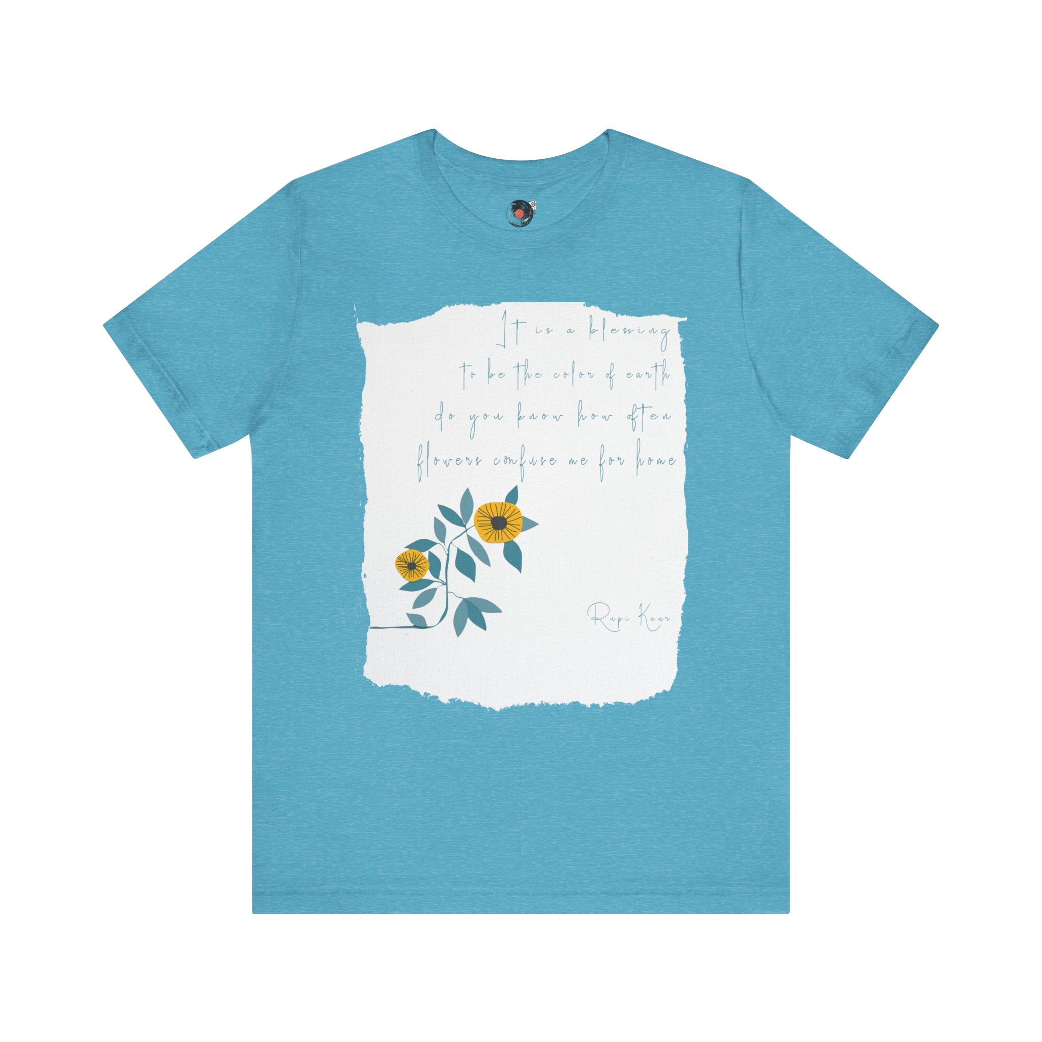 Rupi Kaur Sunflower Floral Quote Tee | Minimal Poetry Tee