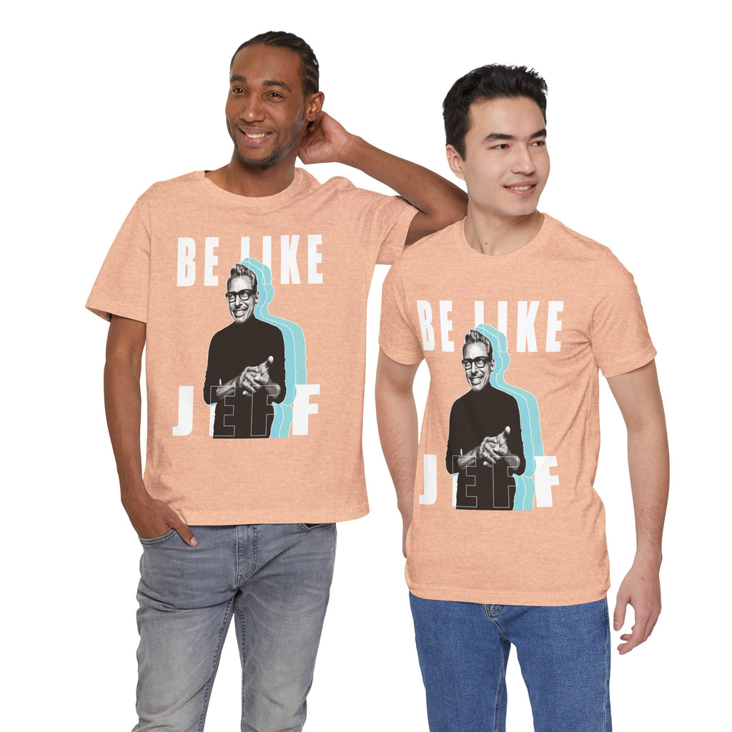 Be Like Jeff portrait T-Shirt | Jeff Goldblum retro typography