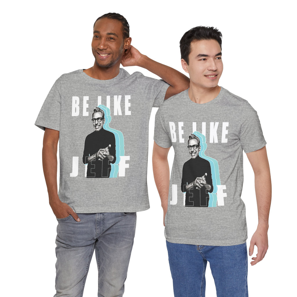Be Like Jeff portrait T-Shirt | Jeff Goldblum retro typography