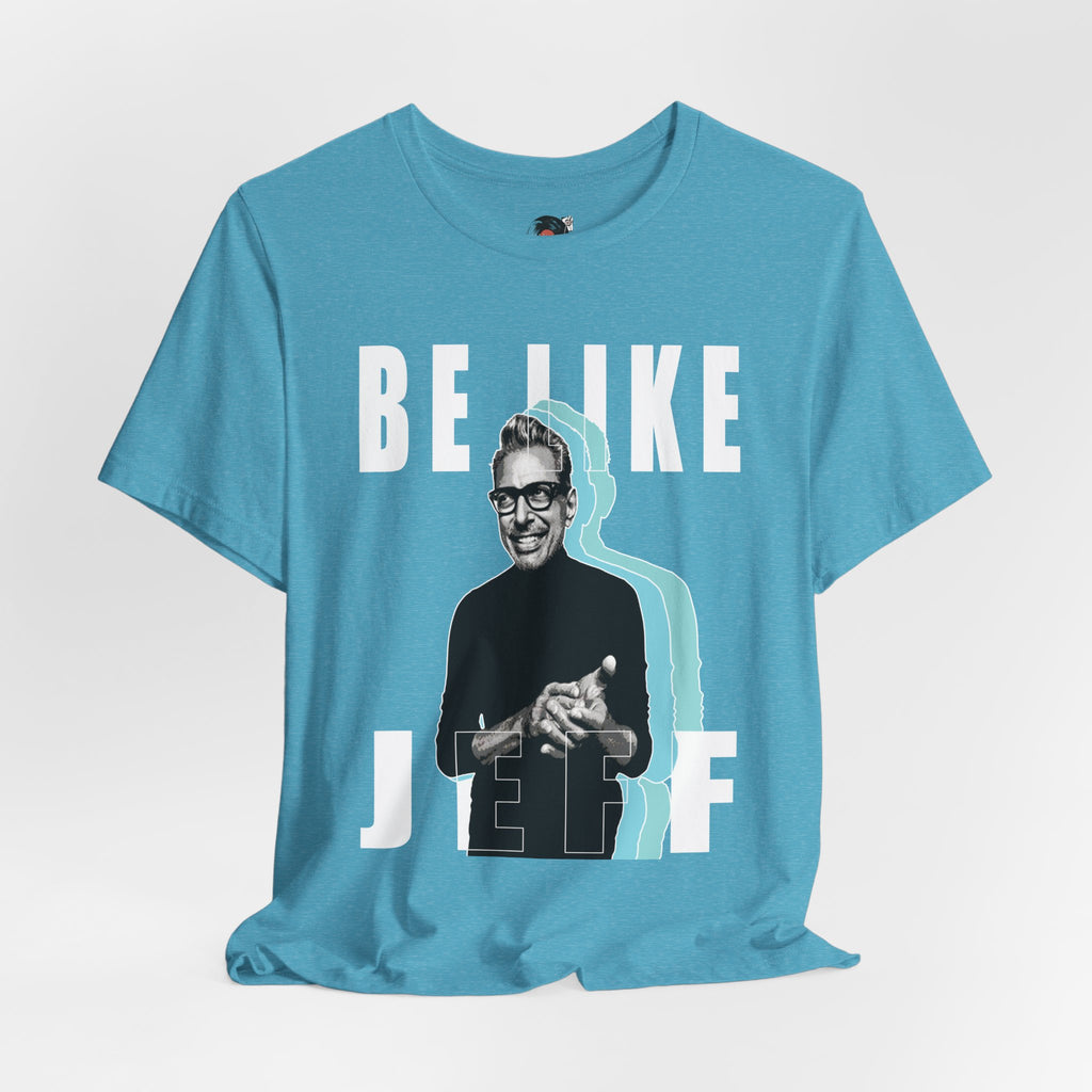 Be Like Jeff portrait T-Shirt | Jeff Goldblum retro typography