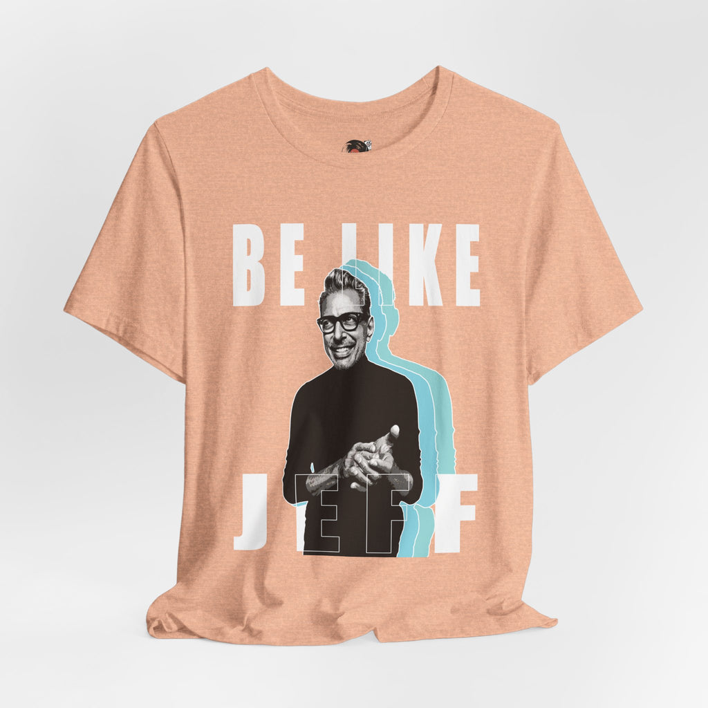 Be Like Jeff portrait T-Shirt | Jeff Goldblum retro typography