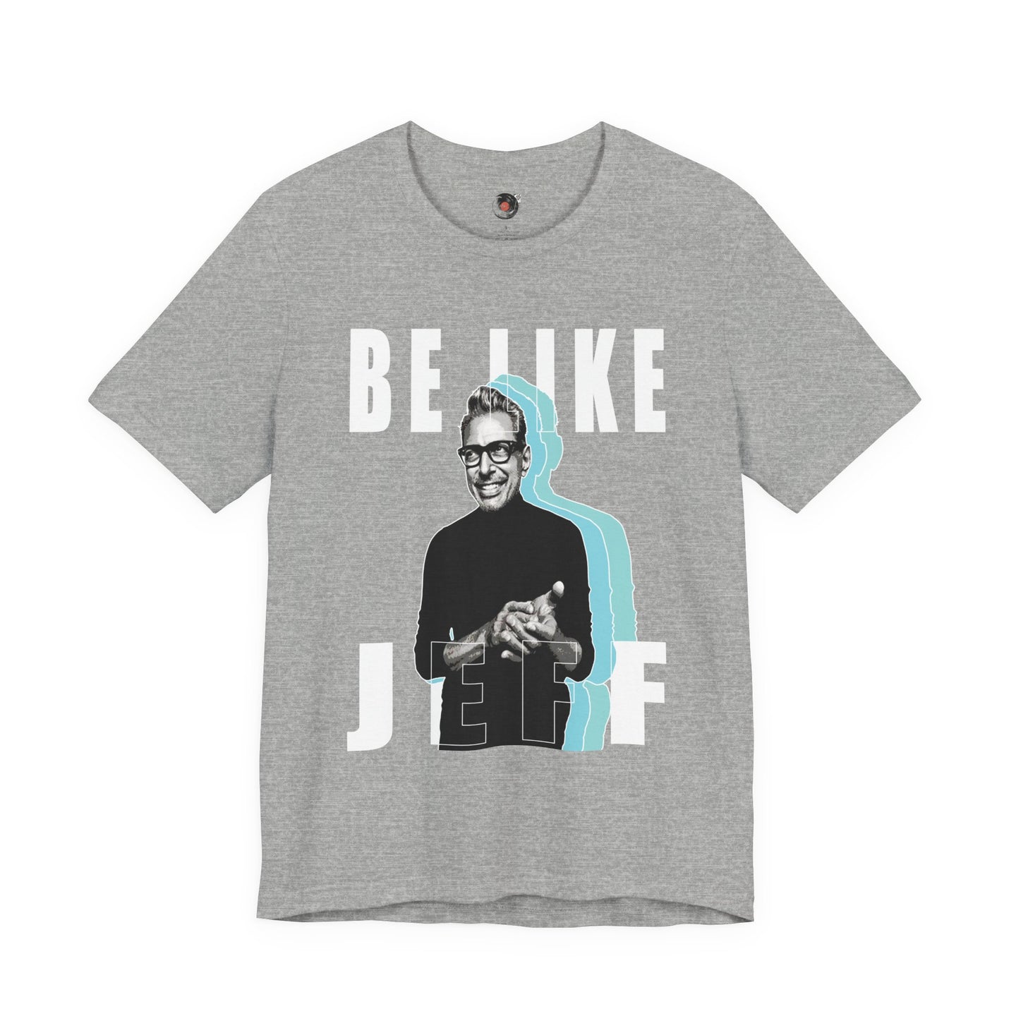 Be Like Jeff portrait T-Shirt | Jeff Goldblum retro typography
