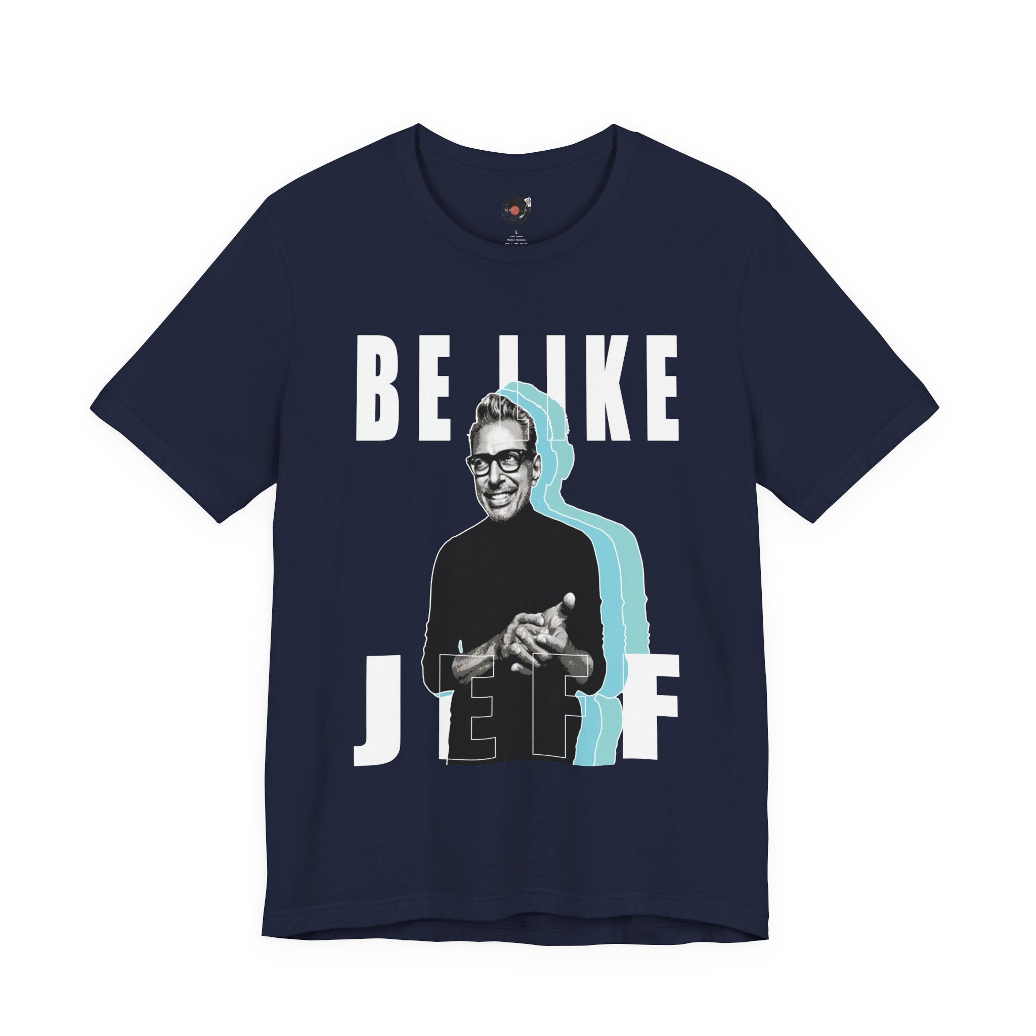 Be Like Jeff portrait T-Shirt | Jeff Goldblum retro typography