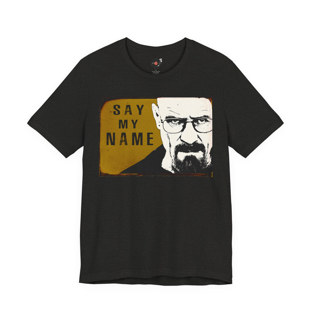 Say My Name Walter White Tee | Retro Breaking Bad Portrait