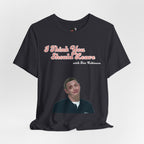 I Think You Should Leave Tee | Comedy TV Show T-Shirt