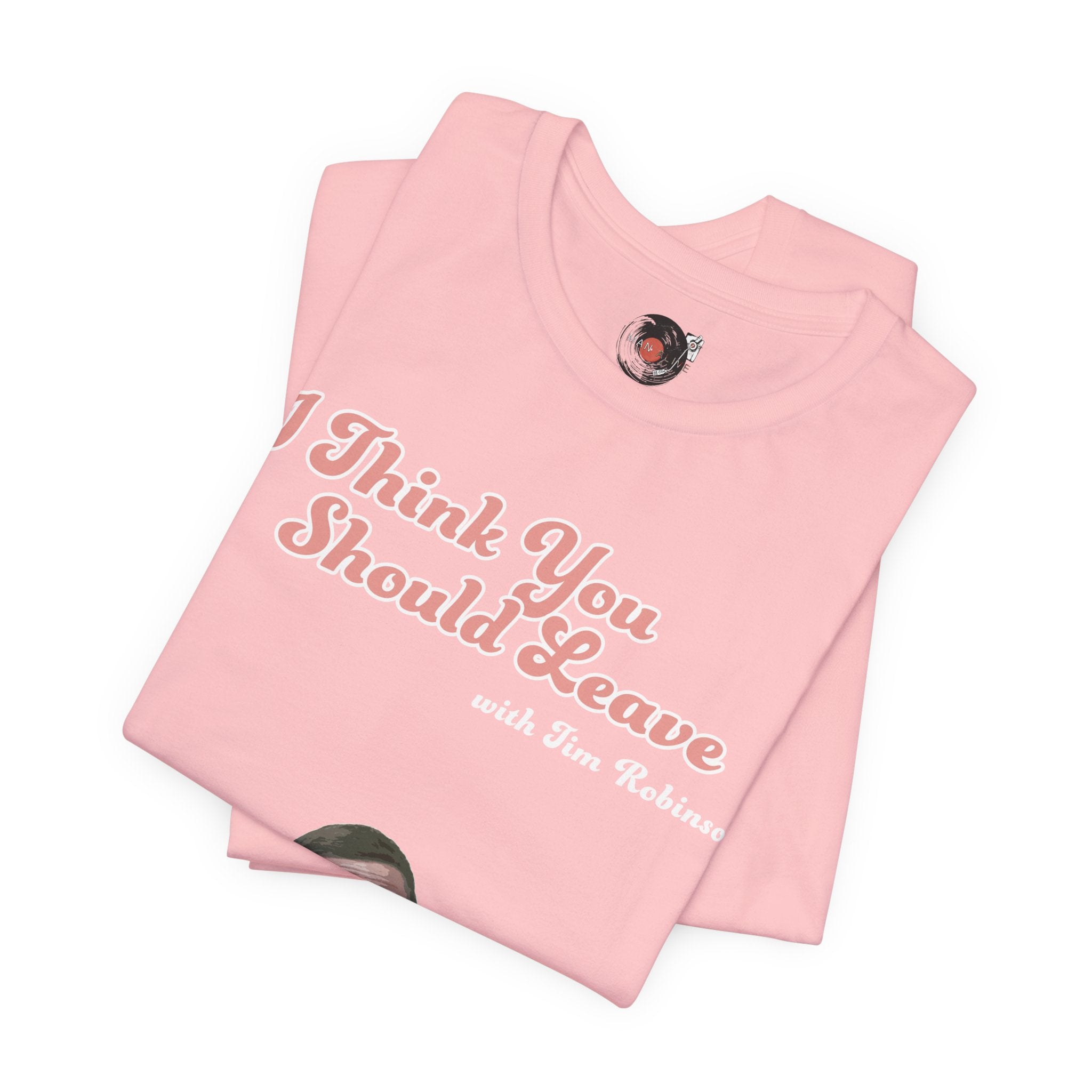 I Think You Should Leave Tee | Comedy TV Show T-Shirt