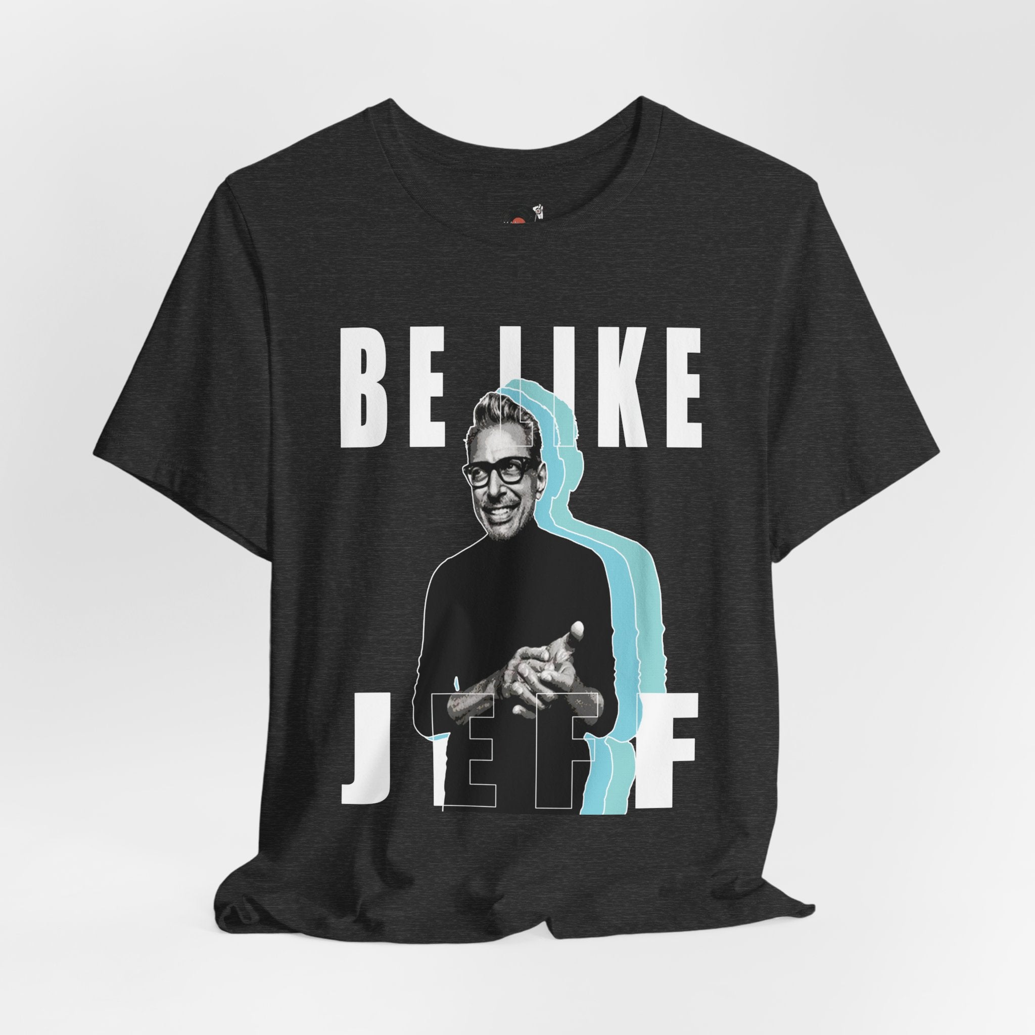 Be Like Jeff portrait T-Shirt | Jeff Goldblum retro typography