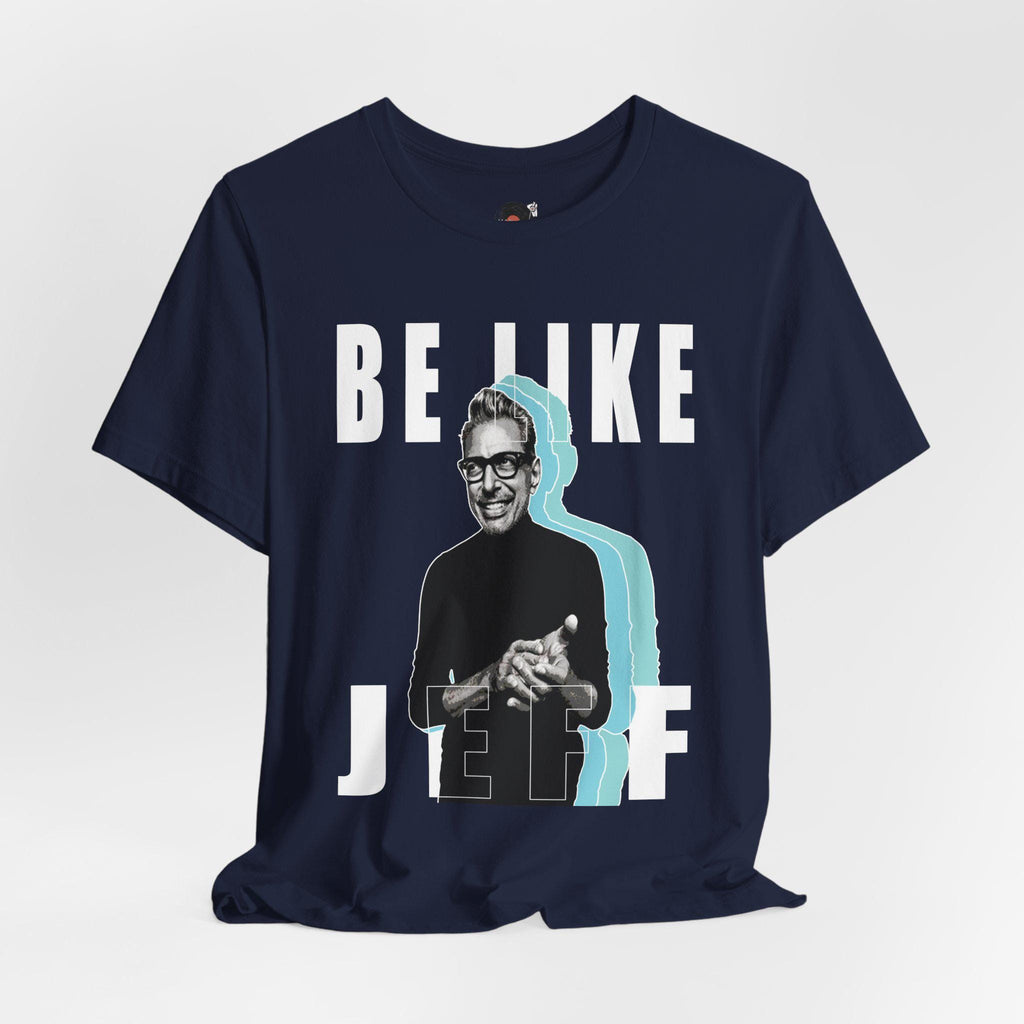 Be Like Jeff portrait T-Shirt | Jeff Goldblum retro typography